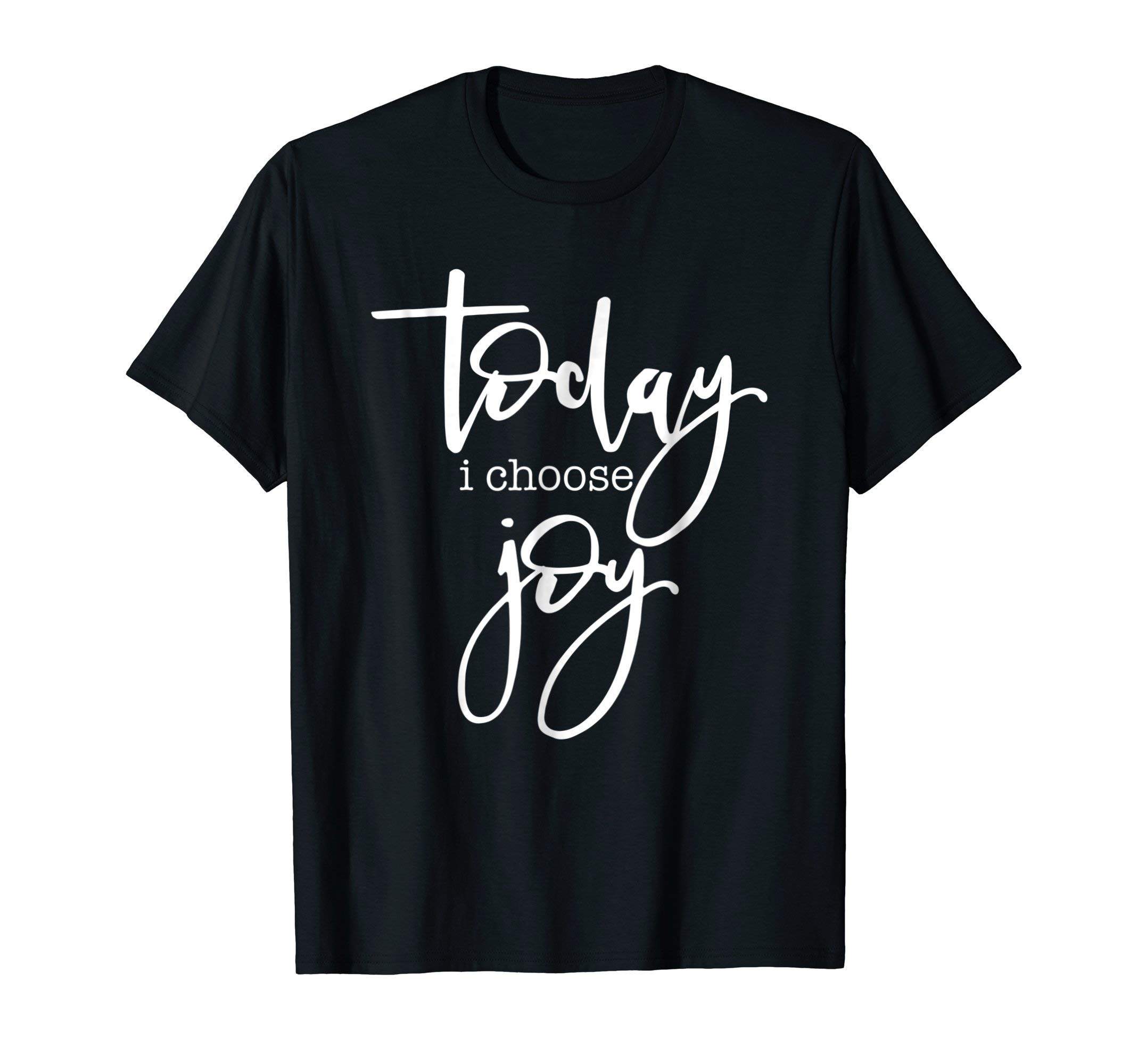 Today I Choose JoyUplifting Positive Slogan T-ShirtOEKO-TEX STANDARD 100