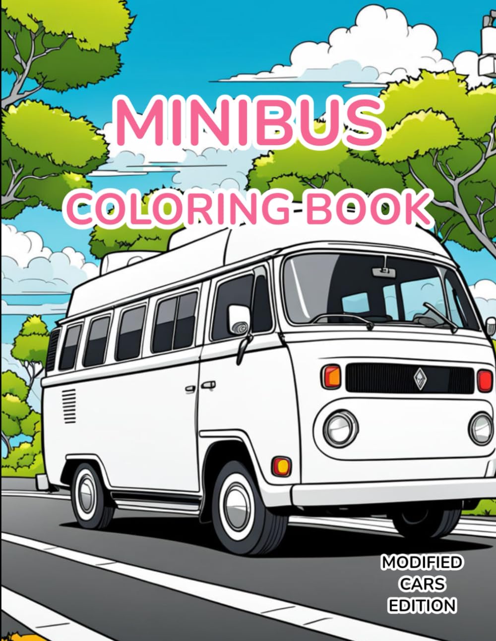 Minibus Cars Vehicle Coloring Book: Modified Cars Edition Fun Coloring Book With 50 Pages of Unique Minibus Cars