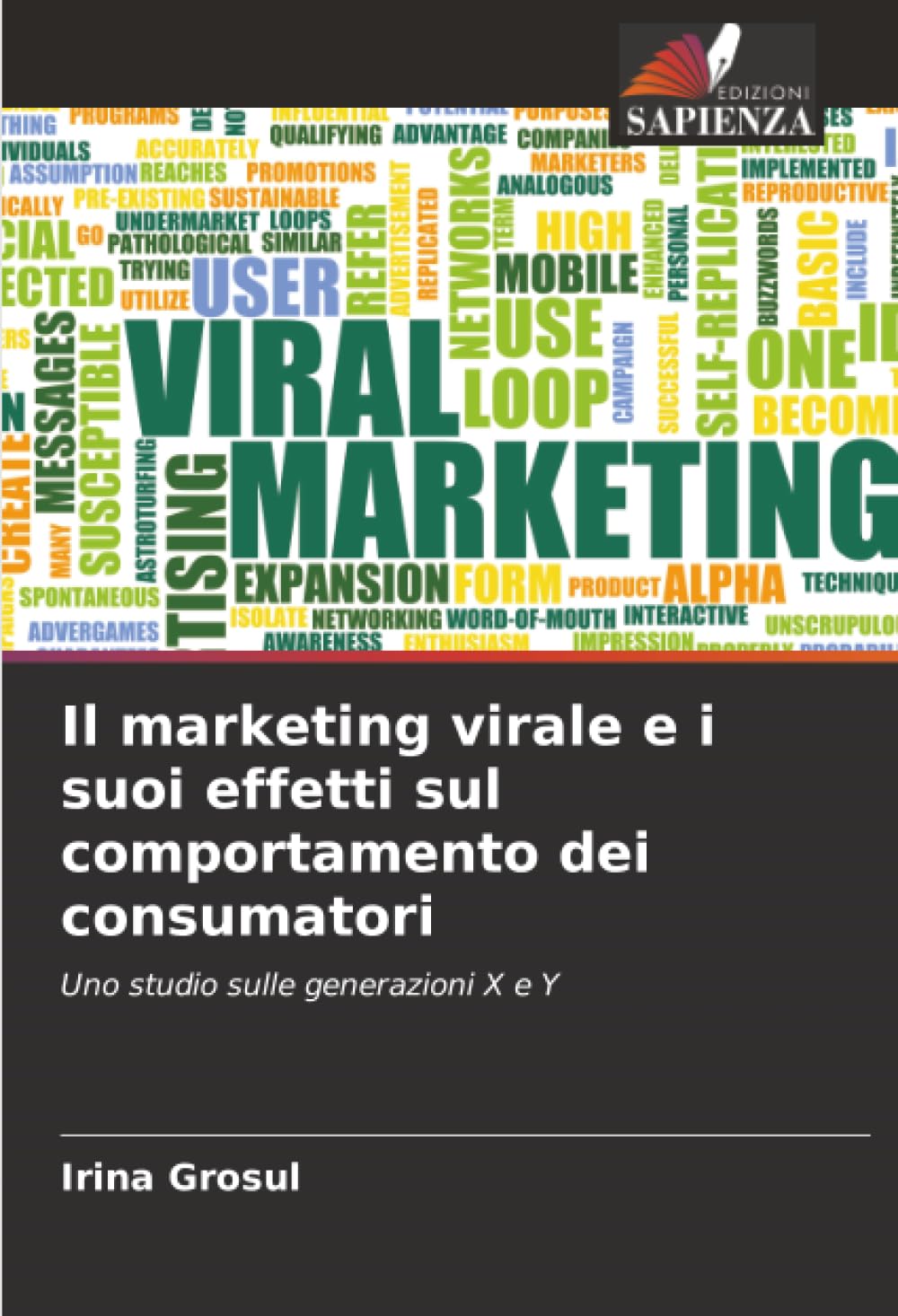 Il marketing virale e i suoi effetti sul comportamento dei consumatori: Uno studio sulle generazioni X e Y