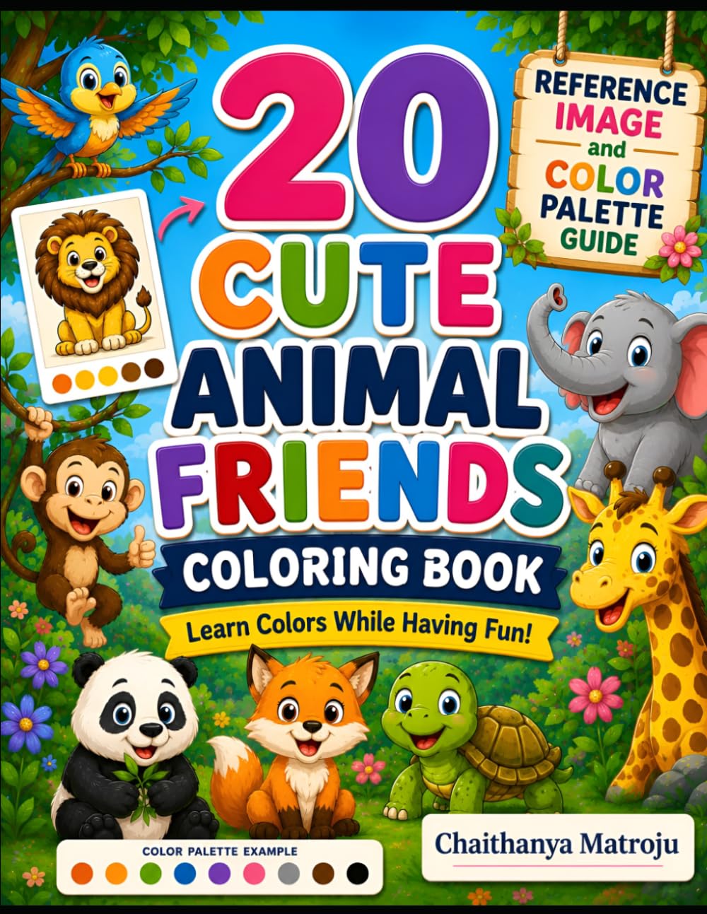 20 CUTE ANIMAL FRIENDS COLORING BOOK: Learn Colours While Having Fun!