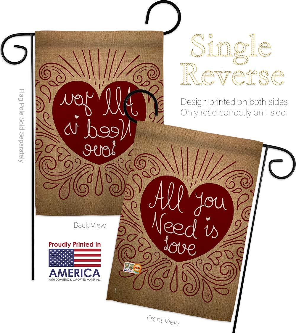 All You Need Is Love Garden Flag Set Wall Holder Springtime Valentine Happy Heart Couple Romantic February Holiday Small Decorative Gift Yard House Banner Made In USA 13 X 18.5