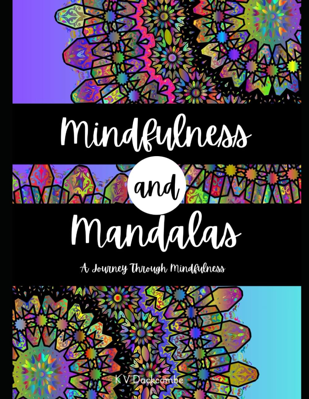 Mindfulness and Mandalas: A Journey Through Mindfulness
