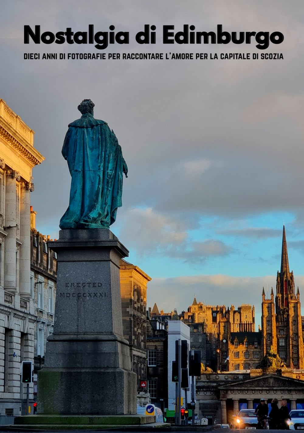Nostalgia di Edimburgo: Dieci anni di fotografie per raccontare l'amore per la capitale di Scozia