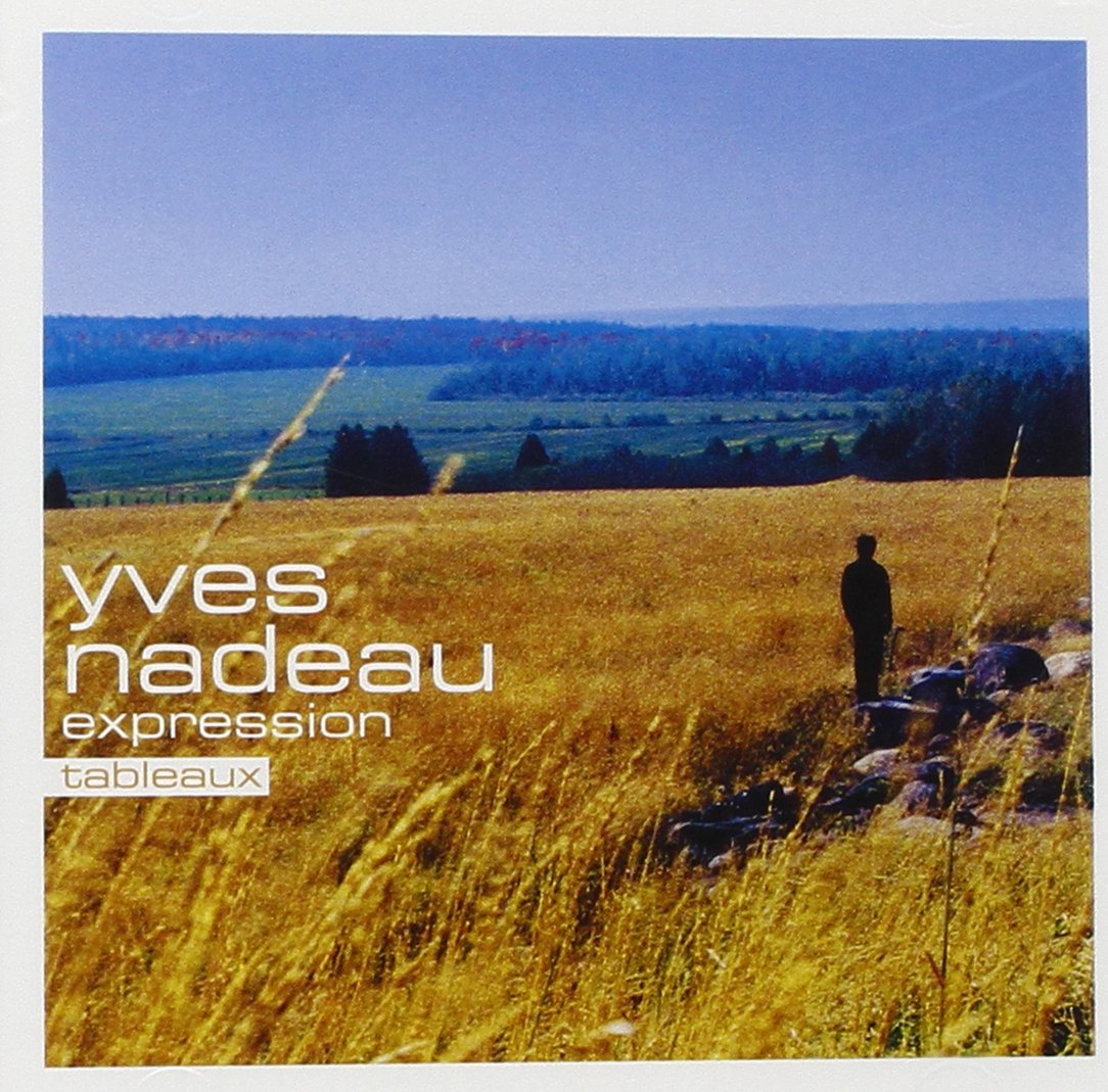 Expression Tableaux [Audio CD] Yves Nadeau; Alain Caron; Paul Brochu and Jean-Pierre Zanella