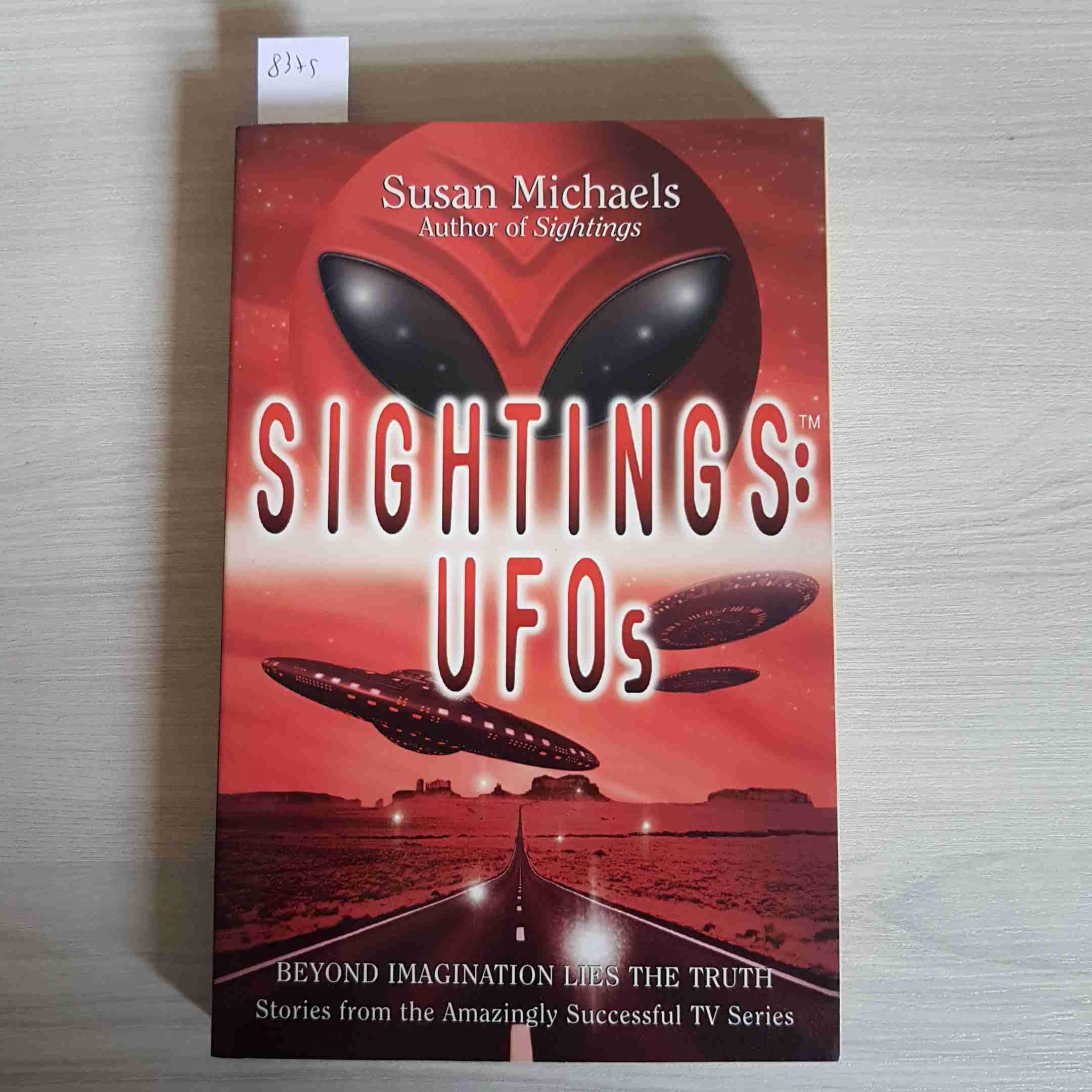 Sightings: UFOs: Beyond Imagination Lies the Truth