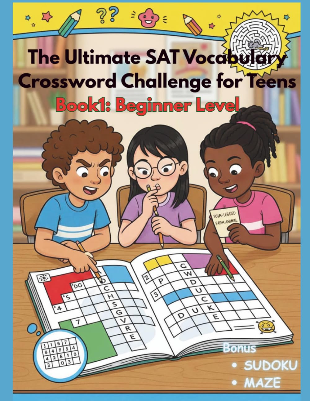 The Ultimate SAT Vocabulary Crossword Challenge for Teens-Book1: Beginner Level: 200 Essential SAT Words for Teens with Brain-Boosting Activities