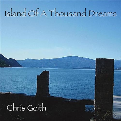 Island Of A Thousand Dreams De Chris Geith En Amazon Music Amazon Es Island Of A Thousand Dreams De Chris Geith En Amazon Music Amazon Es