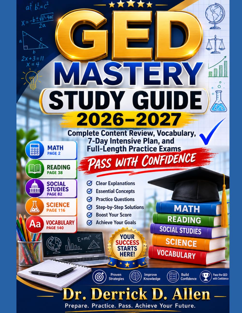 GED Mastery Study Guide 2026–2027: Complete Content Review, Vocabulary, 7-Day Intensive Plan, and Full-Length Practice Exams (Teacher Certification Mastery Series)
