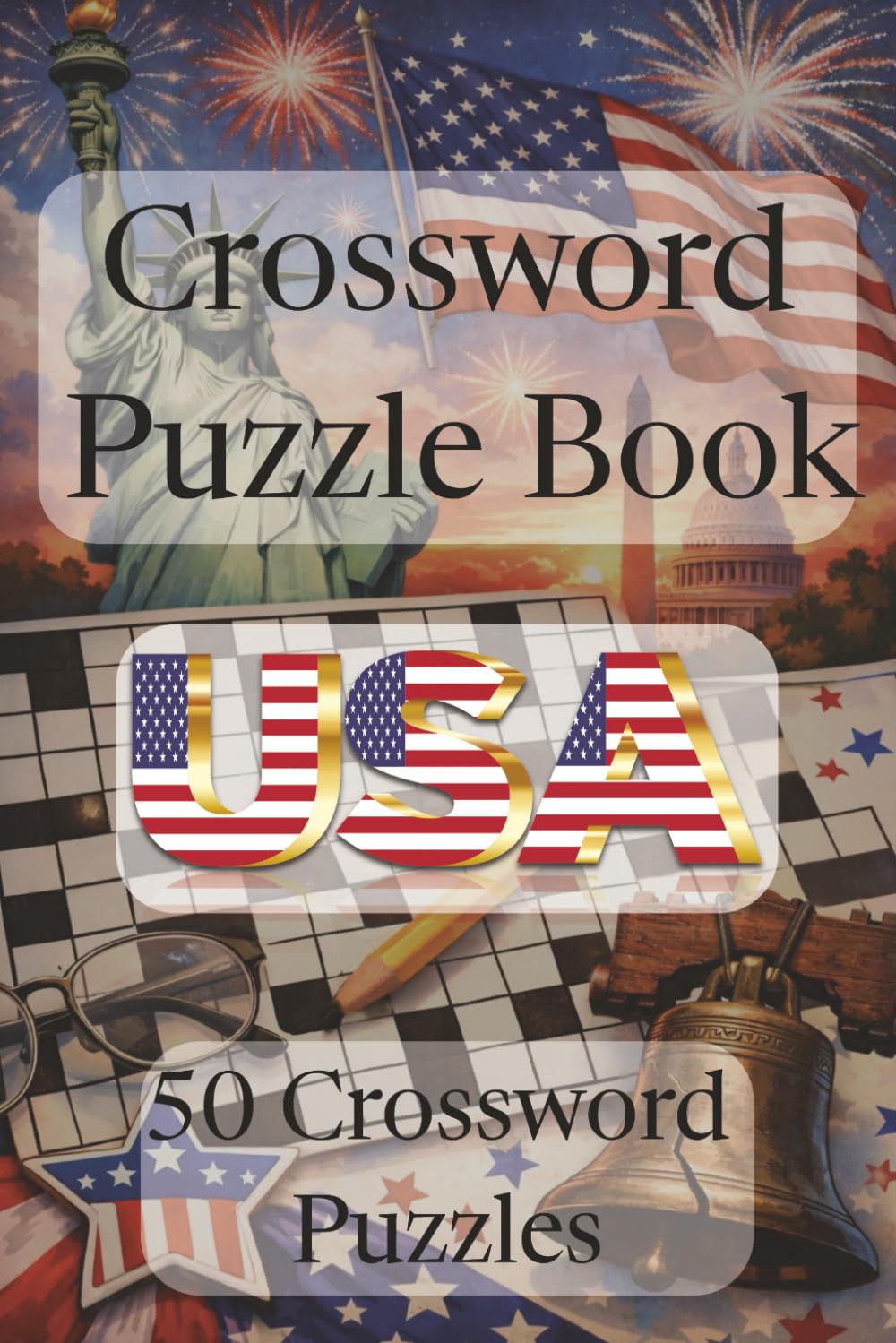 USA Crossword Puzzle Book: Crossword Puzzle, All about the U.S.A. | 6x9 inches, 100 pages | 50 Puzzles...Cities, Culture, People and much more