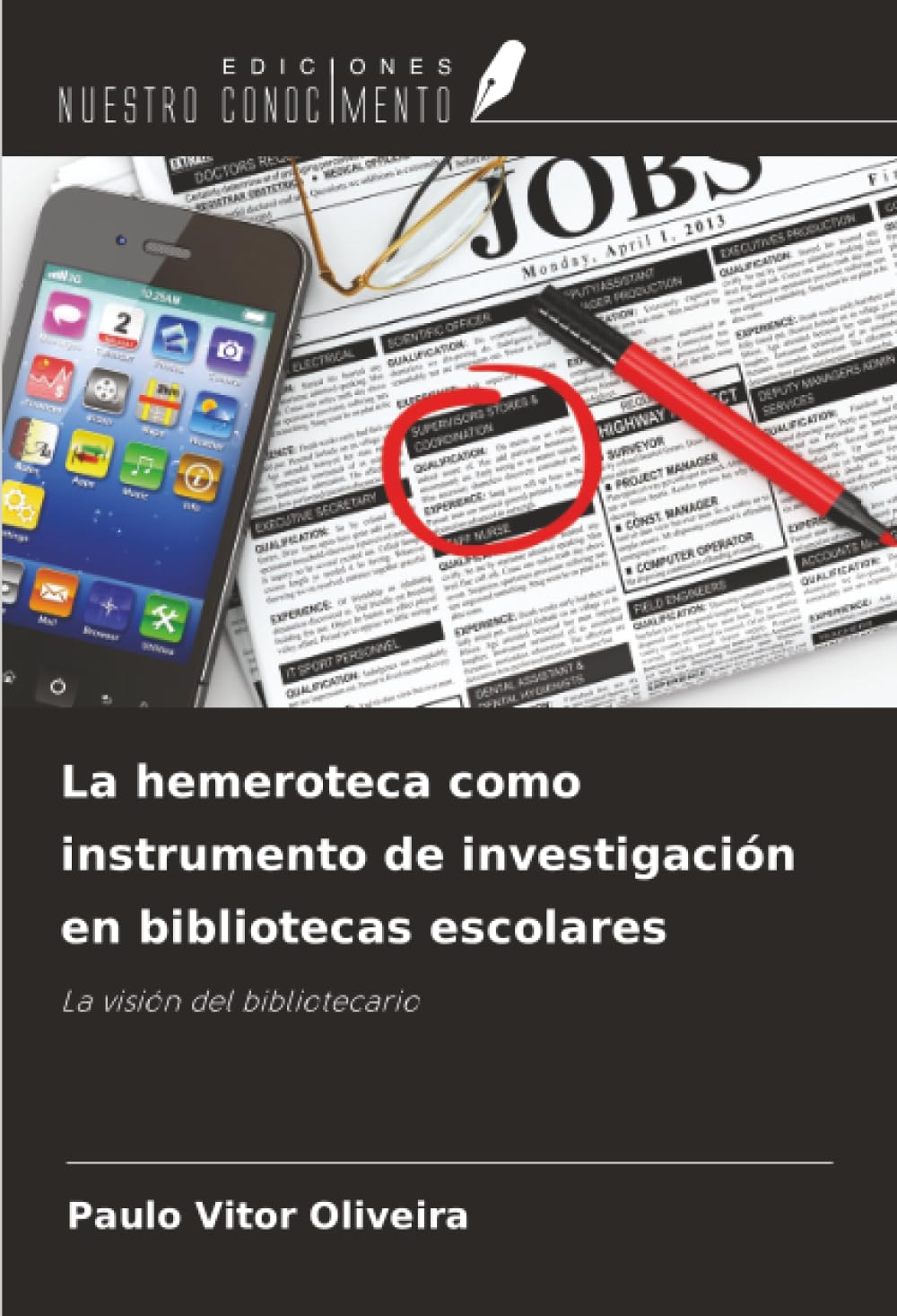 La hemeroteca como instrumento de investigación en bibliotecas escolares: La visión del bibliotecario