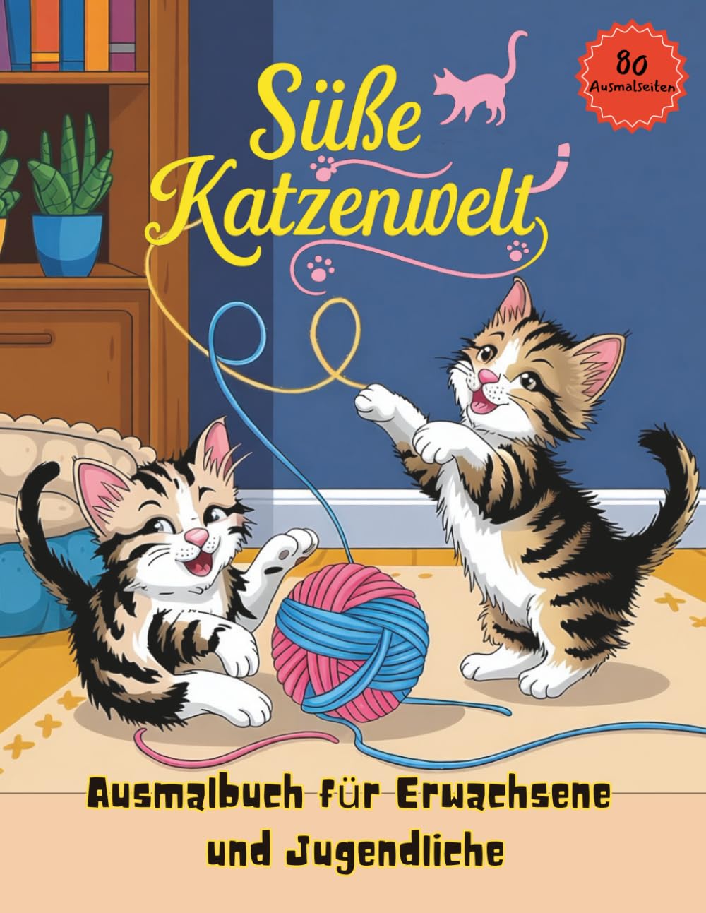 Süße Katzenwelt: Ausmalbuch für Erwachsene und Jugendliche – Entspannen & Stress abbauen mit niedlichen Katzemotiven