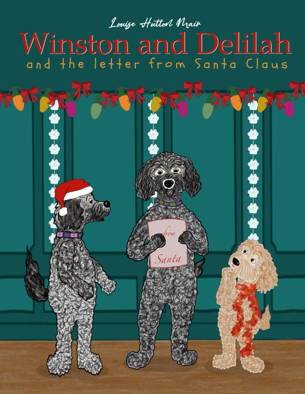 Winston and Delilah and the Letter from Santa Claus: 4 (The Winston and Delilah adventures)