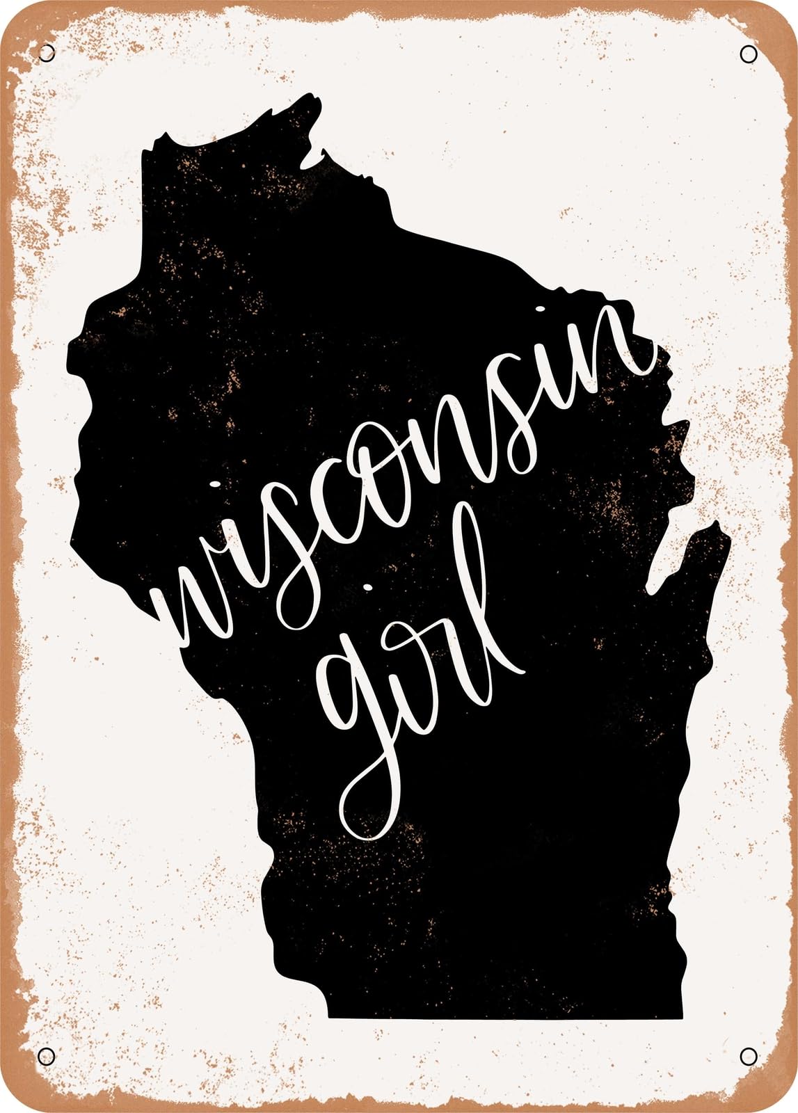Metal Sign - Wisconsin Girl - Vintage Rusty Look home decor