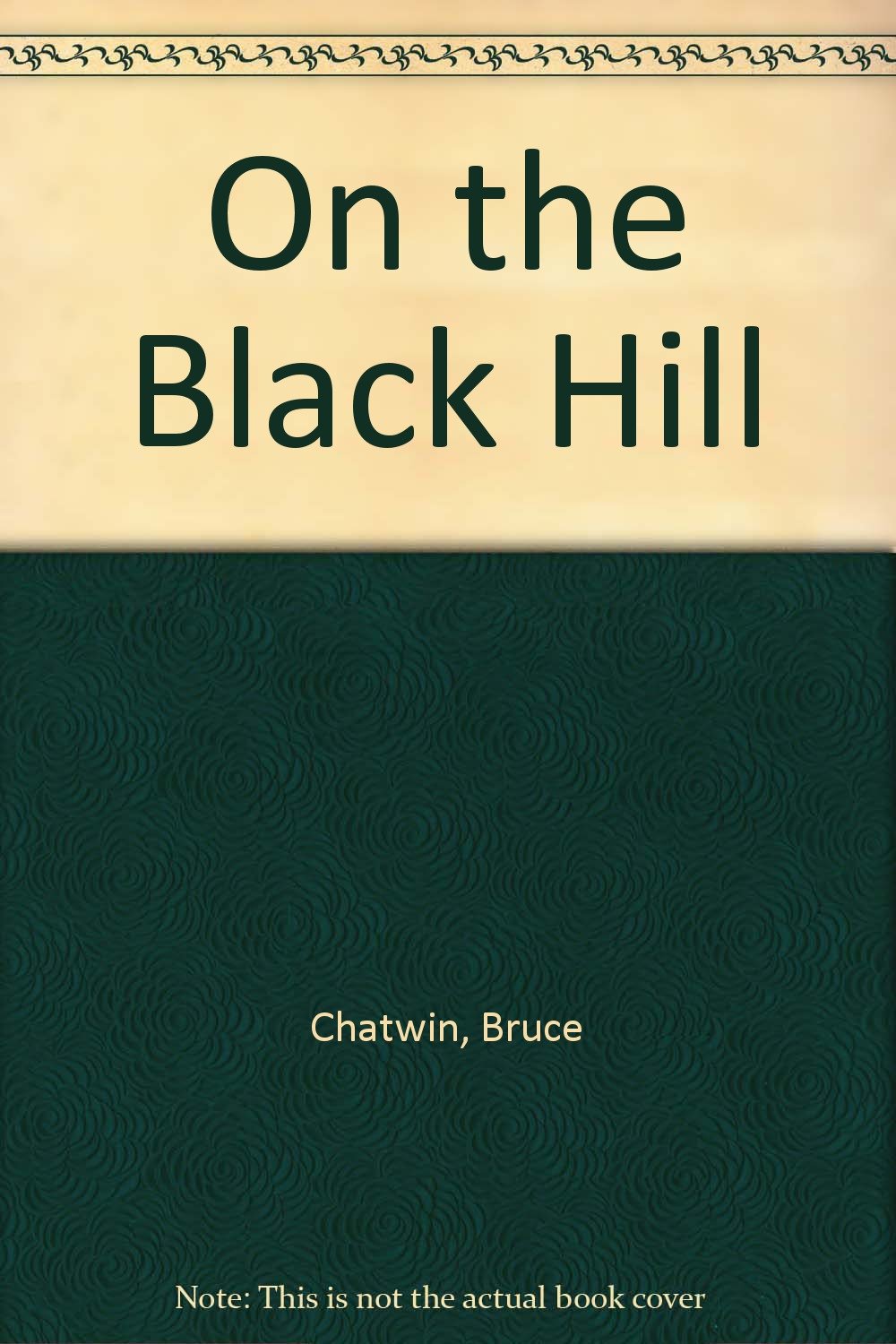 On the Black Hill: Chatwin, Bruce: Amazon.com: Books