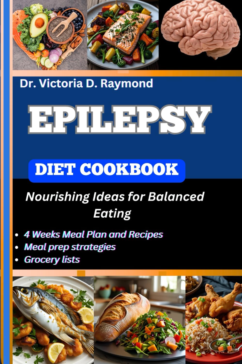 EPILEPSY DIET COOKBOOK: Nourishing Ideas for Balanced Eating