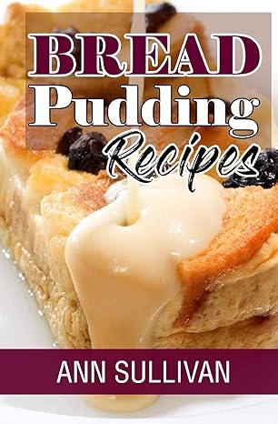 Bread Pudding Recipes