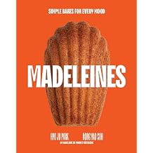 Madeleines Simple Bakes for Every Mood