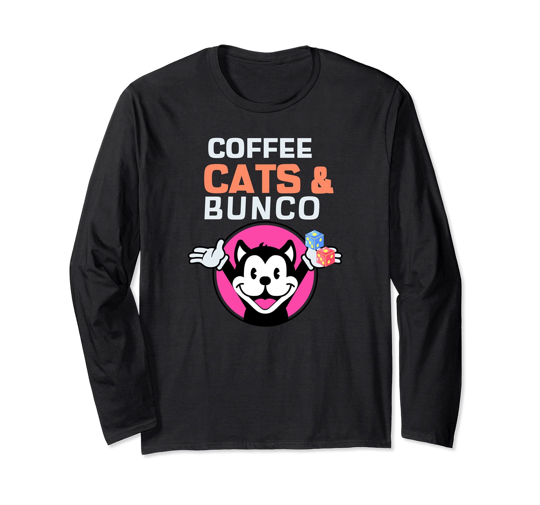 Coffee Cats Bunco Dice Rolling Cat Funny Long Sleeve T-Shirt