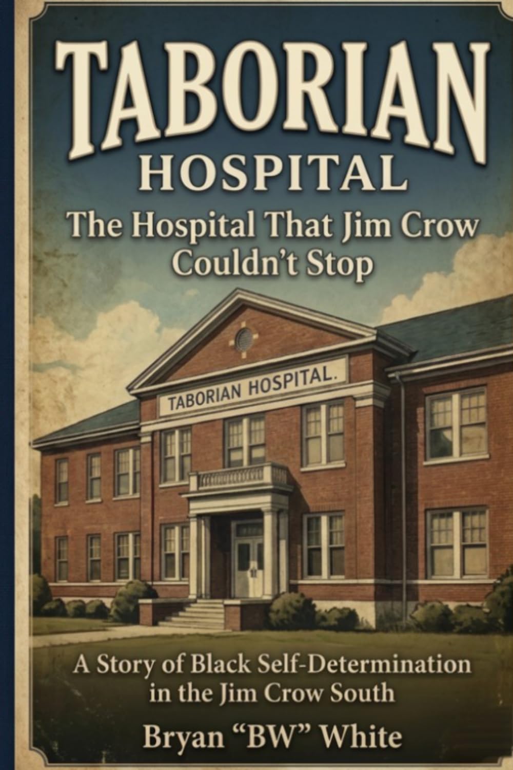 Taborian: The Hospital That Jim Crow Couldn’t Stop