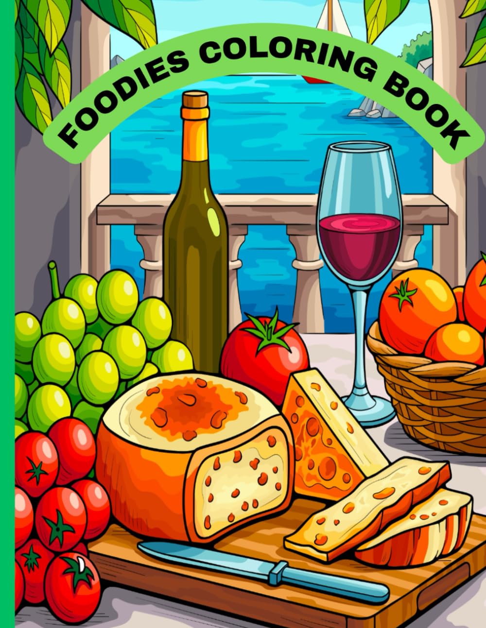 Foodies Coloring Book: Fun foods for all ages