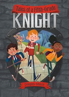 Tales of a Fifth-Grade Knight (Middle-Grade Novels)
