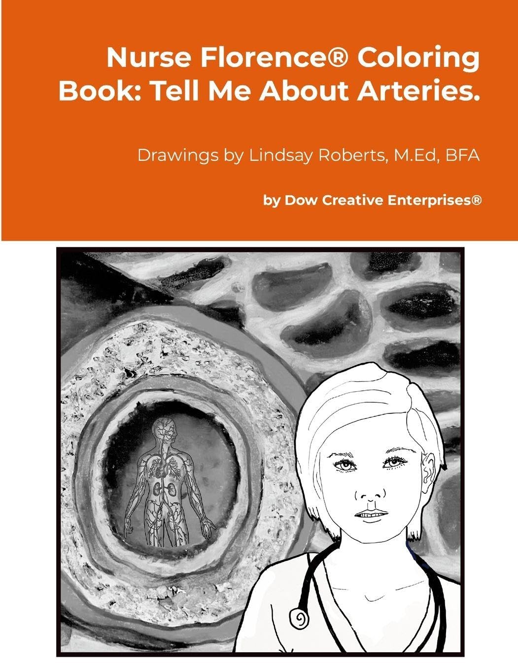 Nurse Florence® Coloring Book: Tell Me About Arteries.