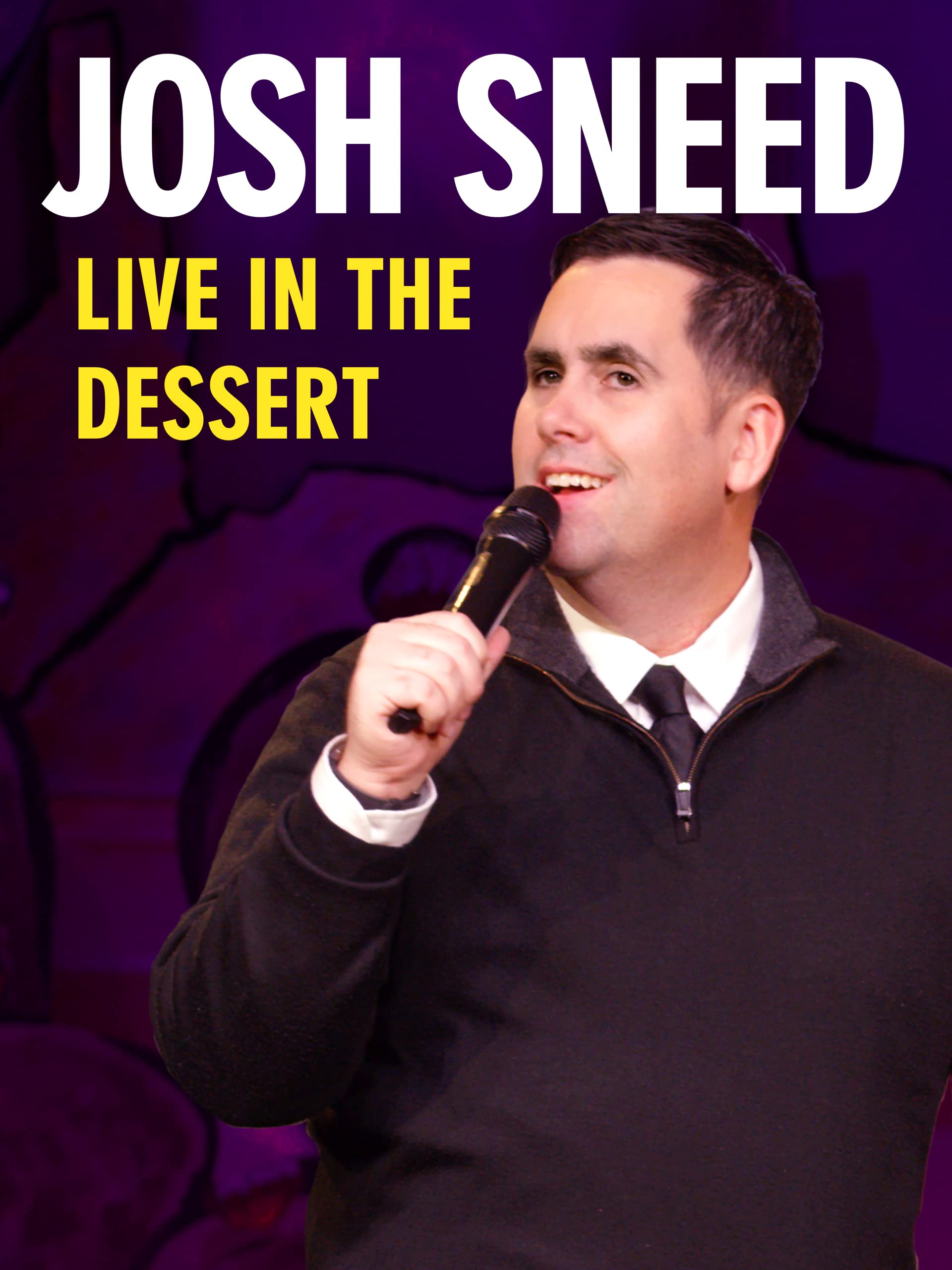 Josh Sneed: Live in The Dessert