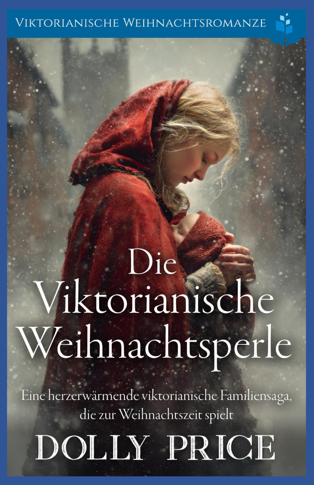 Die Viktorianische Weihnachtsperle: Viktorianische Weihnachtsromanze (Viktorianischer Weihnachts Liebesroman)