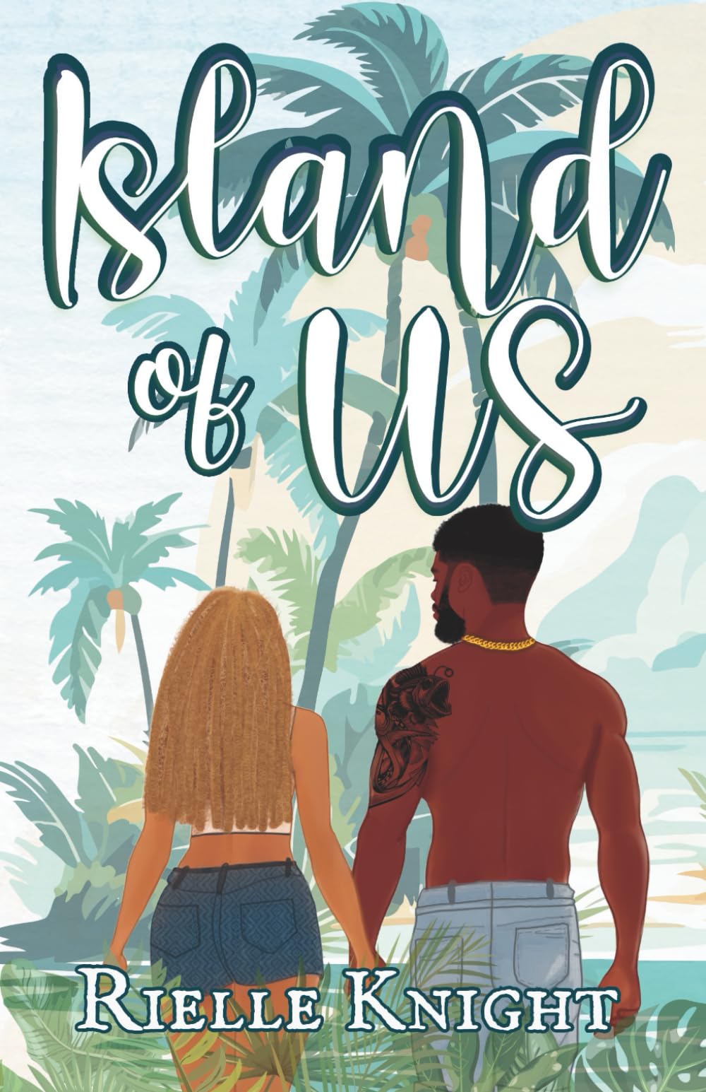 Island of Us: The Beginning of Forever (I Choose You)
