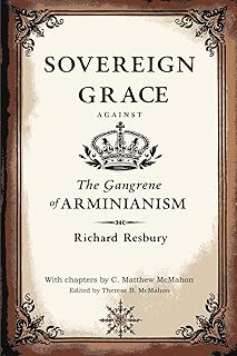 Sovereign Grace Against the Gangrene of Arminianism