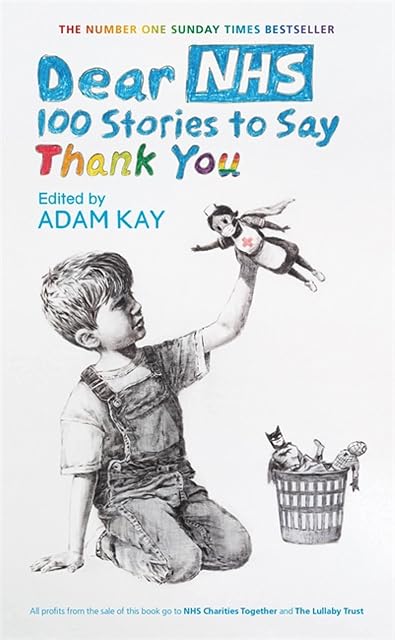 Portada de Dear NHS: 100 Stories to Say Thank You, Edited by Adam Kay