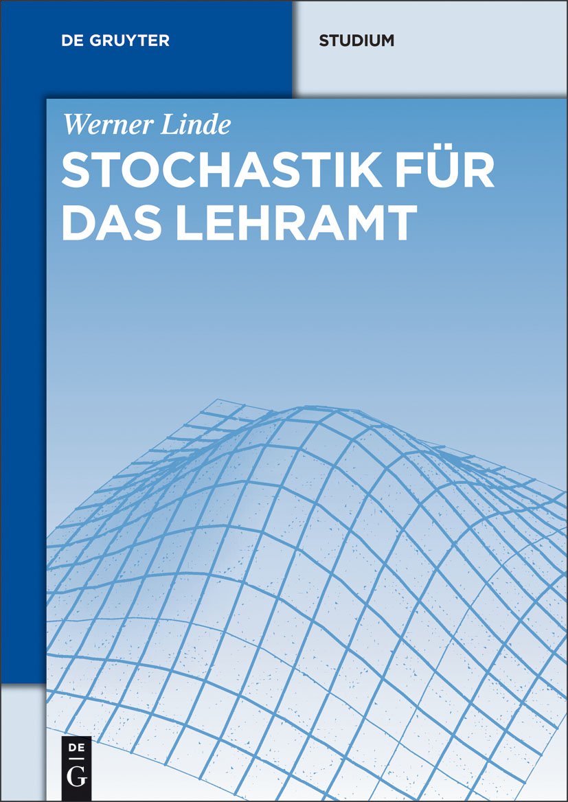 Stochastik für das Lehramt (De Gruyter Studium) (German Edition)