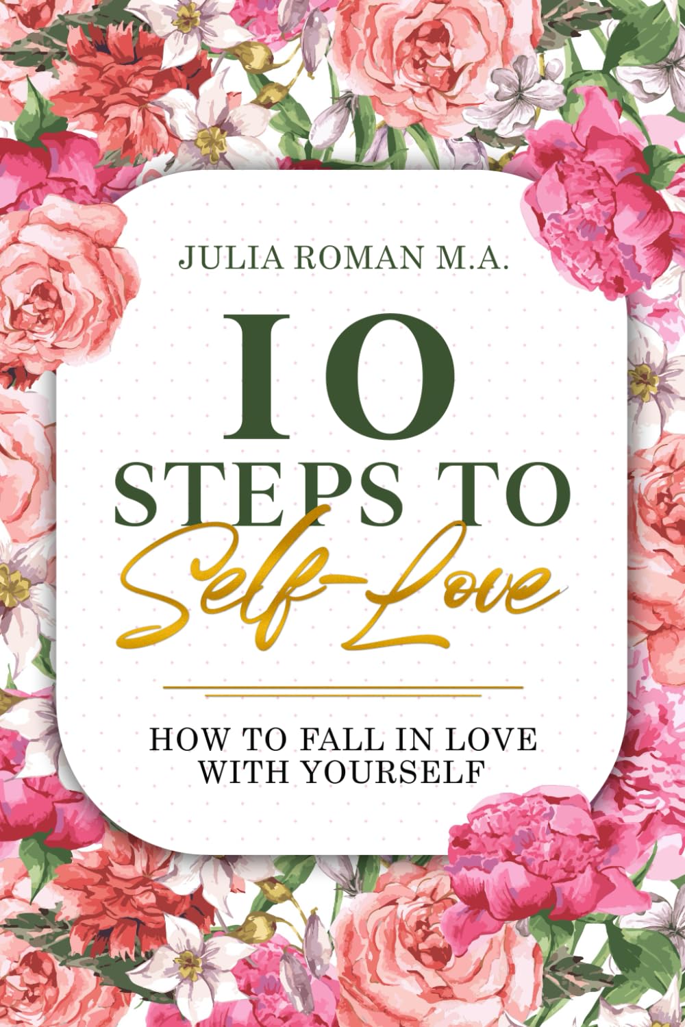 10 Steps to Self-Love: How to Fall in Love With Yourself
