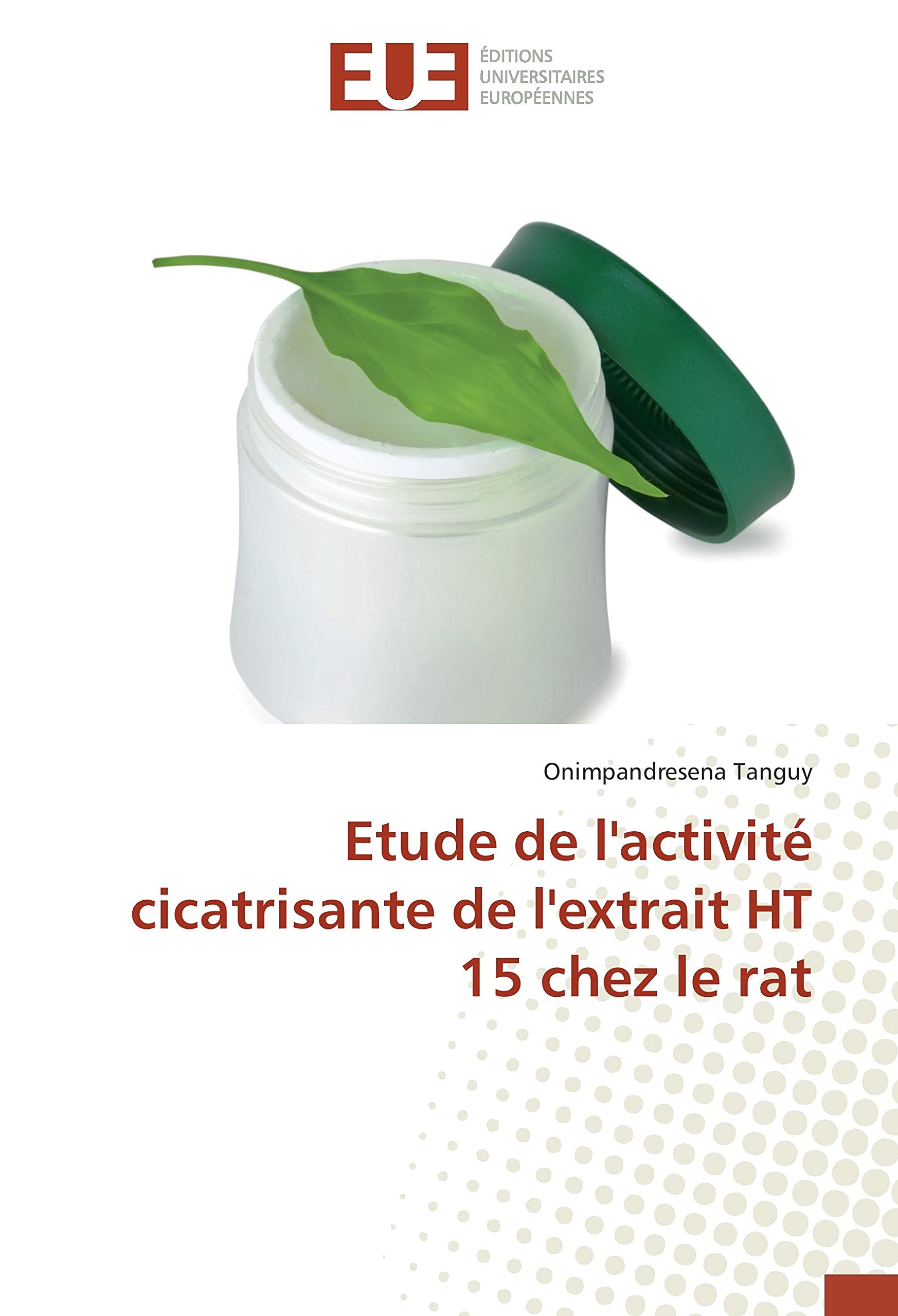 Extrait HT 15 et son activité cicatrisante étude scientifique sur le rat