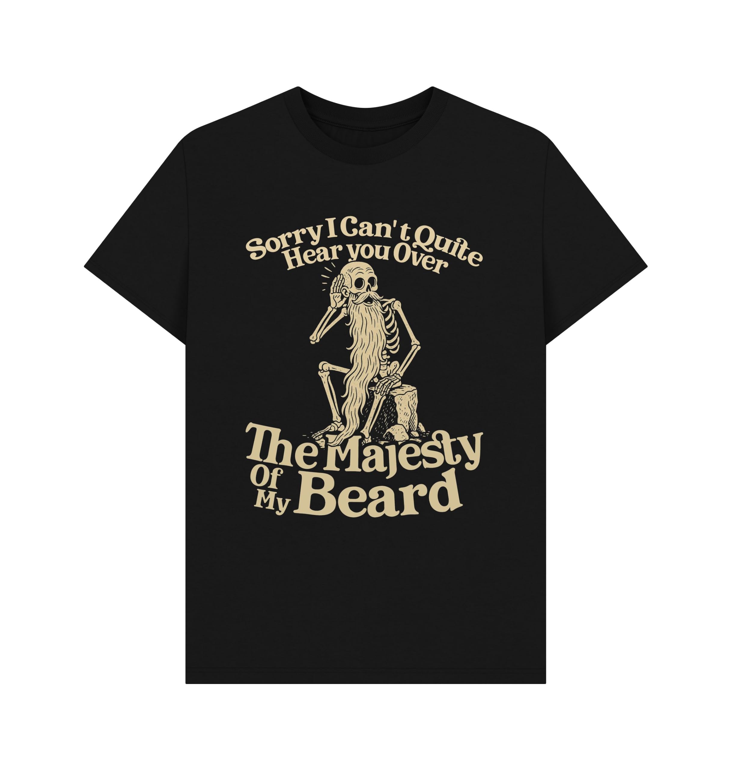 Shirtbox Men's Black Sorry I Can't Hear You Over The Majesty Of My Beard T-Shirt