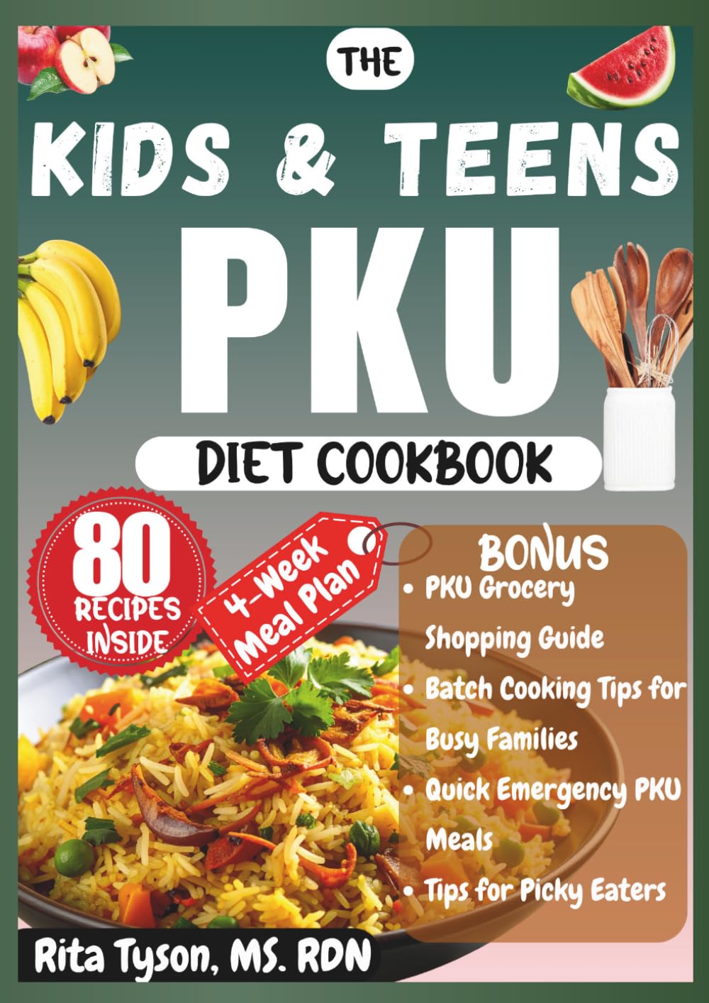 THE KIDS AND TEENS PKU DIET COOKBOOK: Delicious, Low-Phenylalanine Meals for Energy, Focus, and Healthy Growth