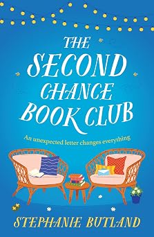 The Second Chance Book Club The feel-good new novel of life, love and friendship from the author of FOUND IN A BOOKSHOP and LOST FOR WORDS