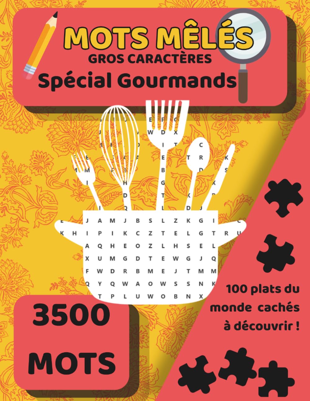 Mots Mêlés - Spécial Gourmands : 100 Grilles Gros Caractères pour Adultes et Seniors avec plats du monde cachés - solutions incluses