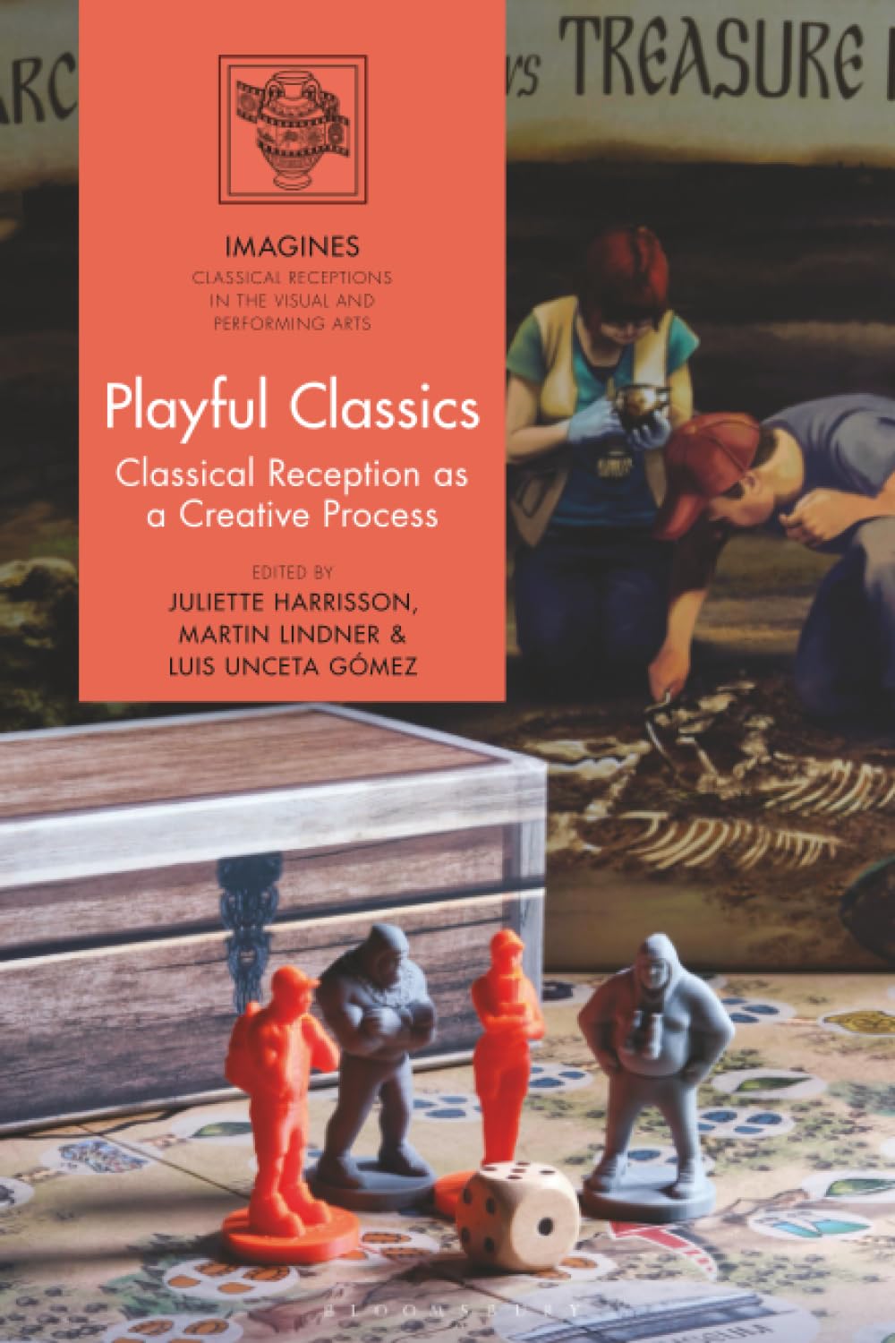 Playful Classics: Classical Reception as a Creative Process (IMAGINES – Classical Receptions in the Visual and Performing Arts)