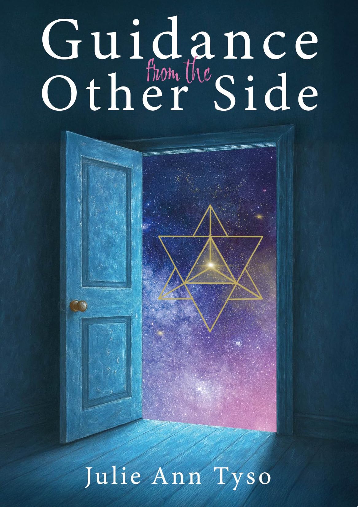 Guidance From The Other Side by Julie Ann Tyso PAPERBACK 9781839529412