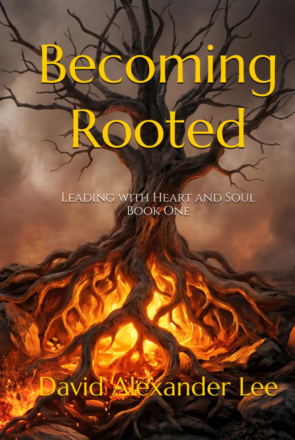 Becoming Rooted: Leading with Heart and Soul