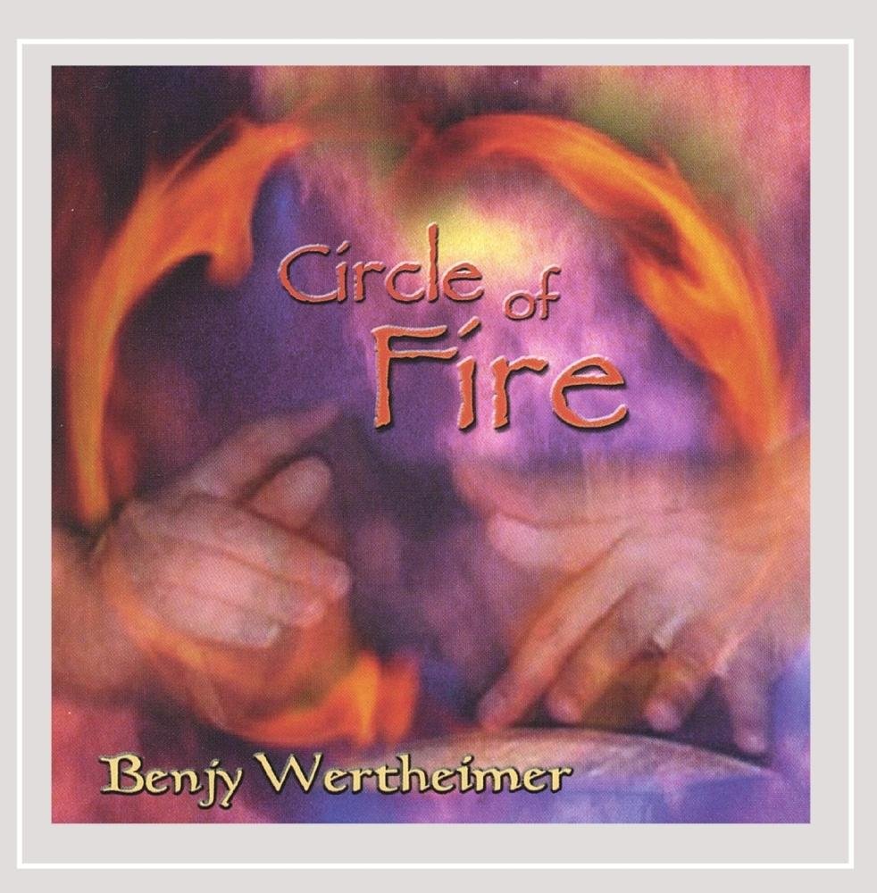 Circle of Fire [Audio CD] Benjy Wertheimer