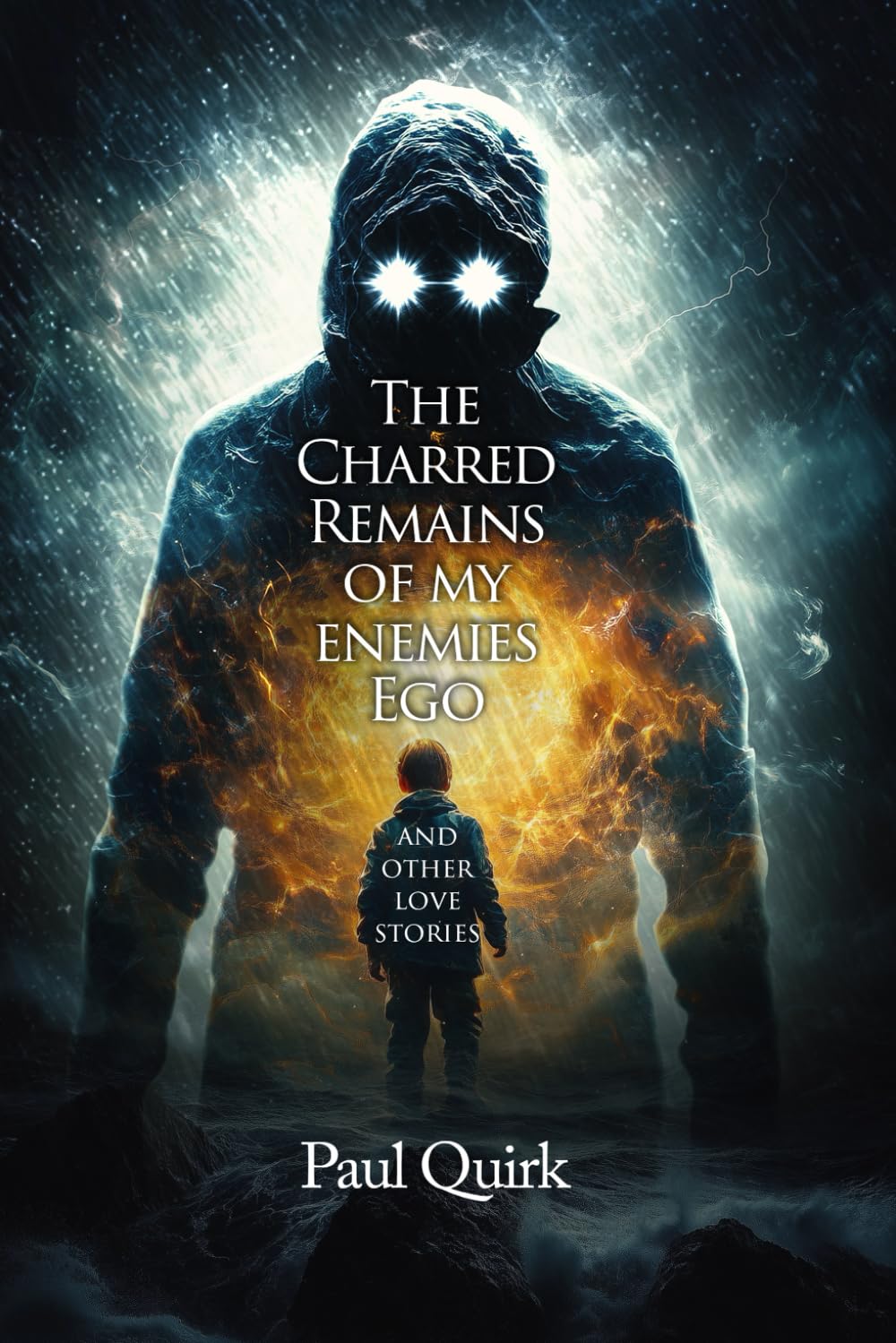 The Charred Remains of my Enemies’ Ego: And Other Love Stories