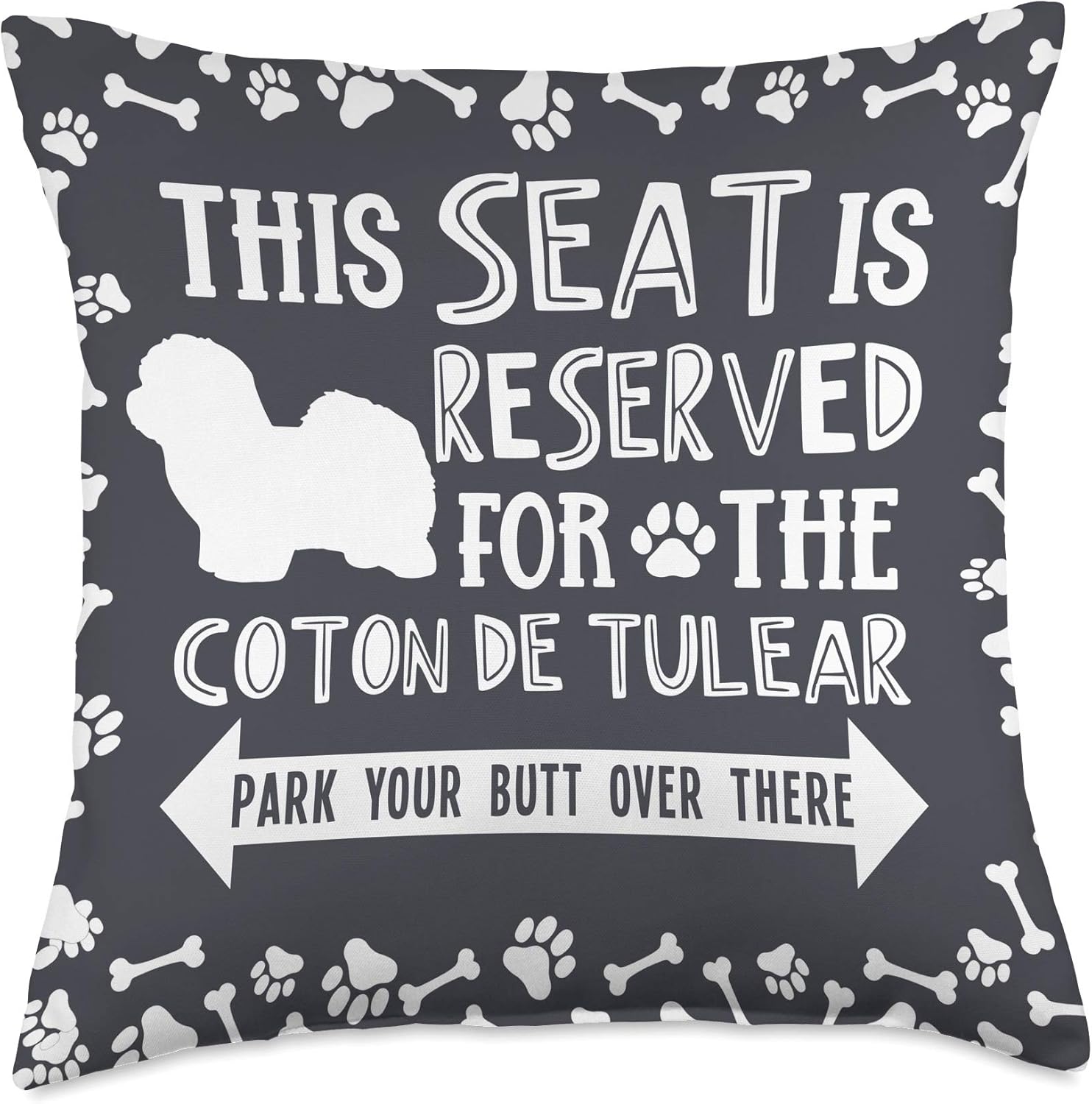 Reserved Coton de Tulear Seat Park There Mom Dad Funny Gift Throw Pillow