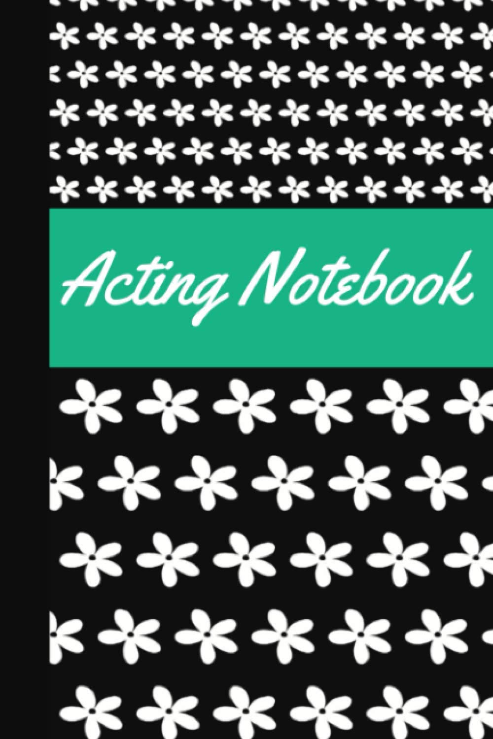 Acting Notebook: Audition Practice Logbook - Acting Audition Planning Journal