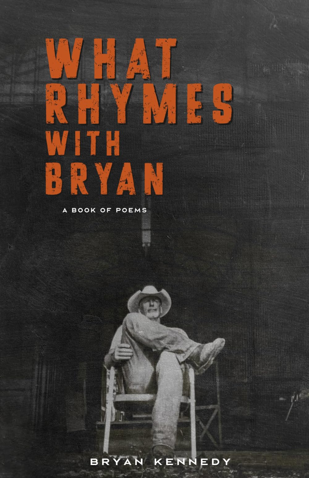 What Rhymes With Bryan: A Book Of Poems