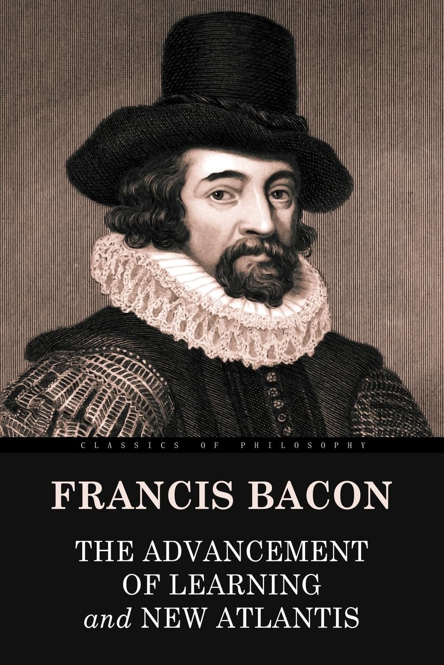 The Advancement of Learning and New Atlantis      Paperback – November 11, 2017