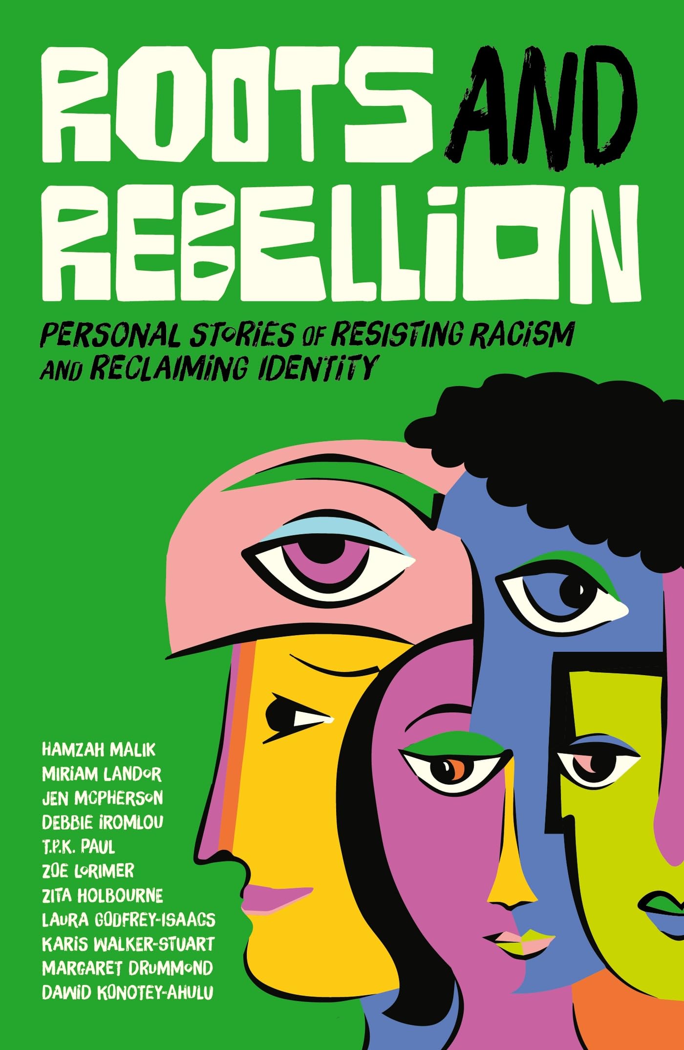 Roots and Rebellion: Personal Stories of Resisting Racism and Reclaiming Identity