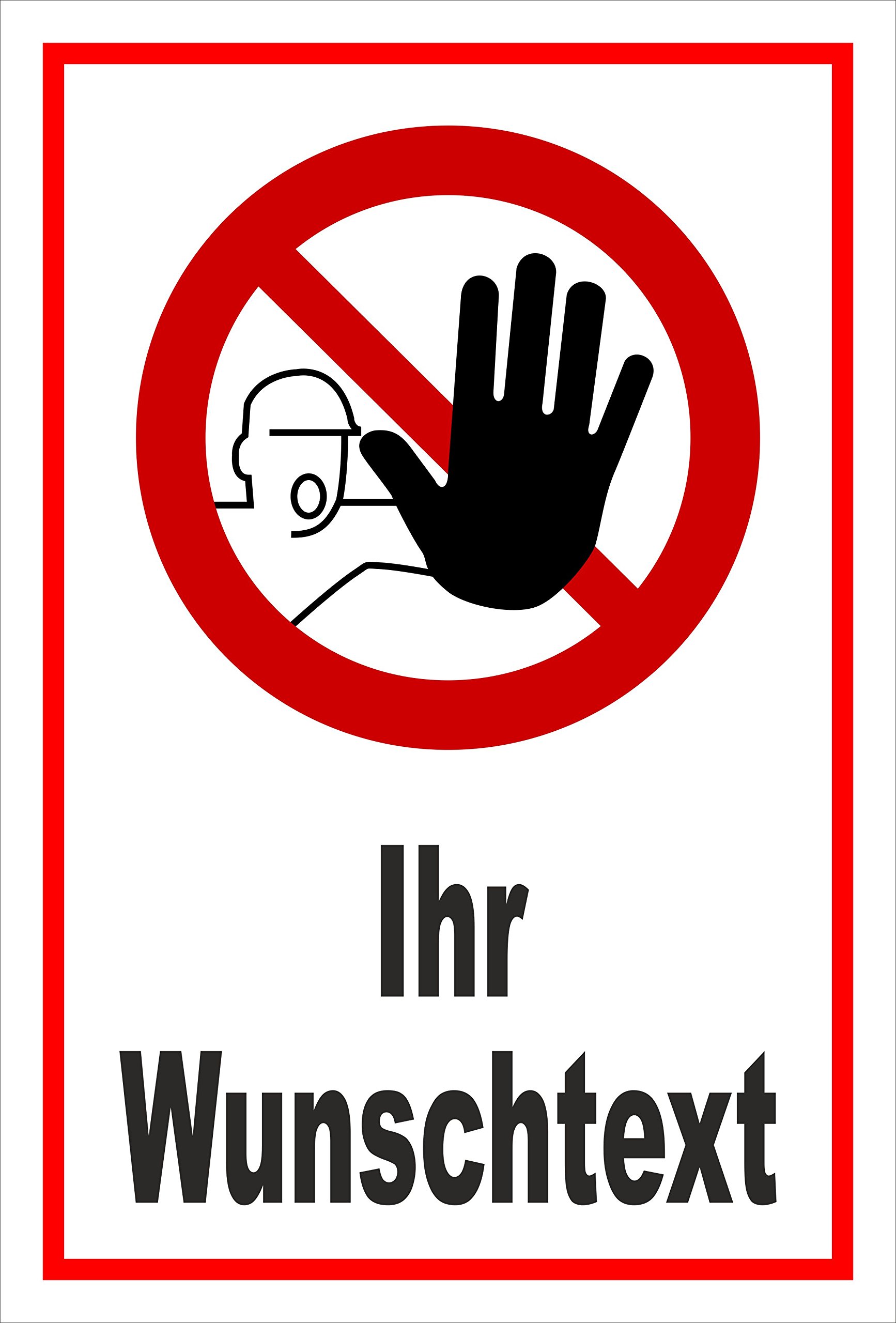 Schild Verbotszeichen - Ihr Wunschtext - personalisiert – 60x40 cm – 3mm Aluverbund – Bohrlöcher – mehrere Größen/Materialien
