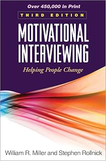 Motivational Interviewing: Helping People Change, 3rd Edition